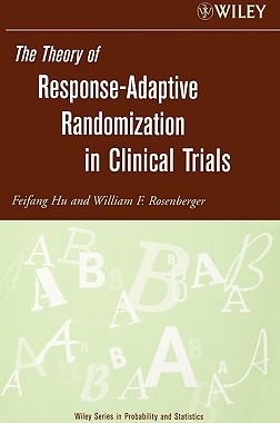 【预售】The Theory Of Response-Adaptive Randomization In