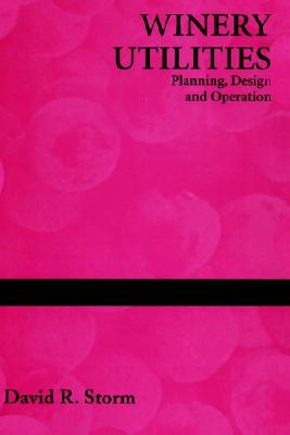 【预售】Winery Utilities: Planning, Design and Operation