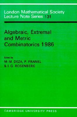 【预售】Algebraic, Extremal, and Metric Combinatorics, 1986