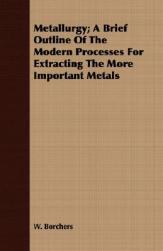 【预售】Metallurgy; A Brief Outline of the Modern Processes