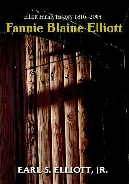 【预售】Fannie Blaine Elliott: Elliott Family History