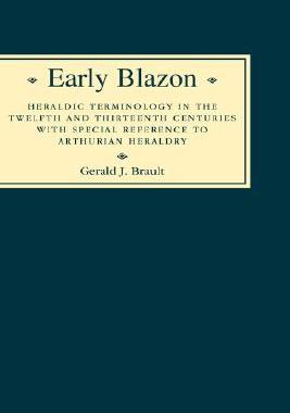 【预售】Early Blazon: Heraldic Terminology in the Twelfth