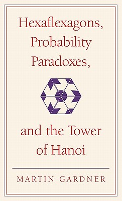 【预售】Hexaflexagons, Probability Paradoxes, and the Tower