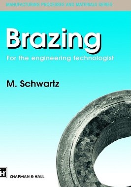 【预售】Brazing: For the Engineering Technologist