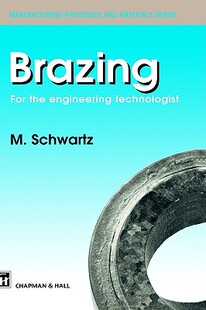 【预售】Brazing: For the Engineering Technologist