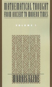 Mathematical Thought from Ancient to Modern Times Volume 1  英文原版从古代到近代的数学思想：第1卷