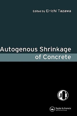 【预售】Autogenous Shrinkage of Concrete: Proceedings of the