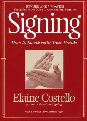【预订】Signing: How to Speak with Your Hands