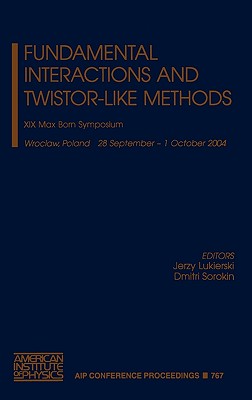 【预售】Fundamental Interactions and Twistor-Like Methods: