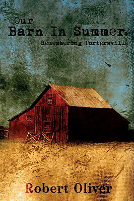 【预售】Our Barn in Summer: Remembering Portersville