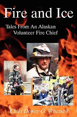 【预售】Fire and Ice - Tales from an Alaskan Volunteer Fire