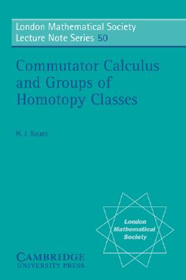【预售】Commutator Calculus and Groups of Homotopy Classes