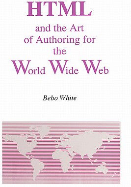 【预售】HTML and the Art of Authoring for the World Wide
