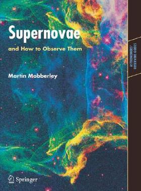 【预售】Supernovae: And How to Observe Them