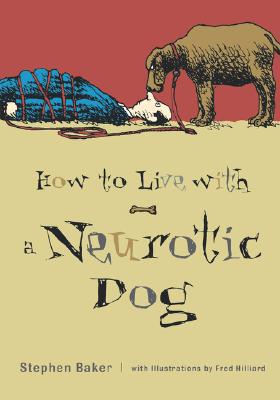 【预售】How to Live with a Neurotic Dog