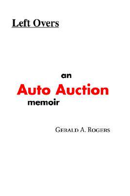【预售】Left Overs: An Auto Auction Memoir