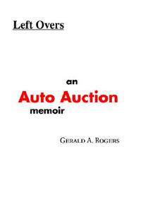 【预售】Left Overs: An Auto Auction Memoir