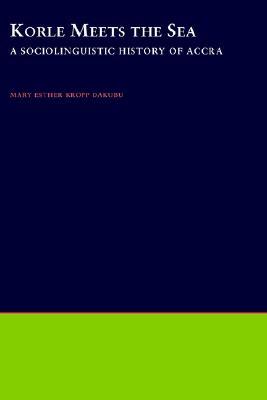 【预售】Korle Meets the Sea: A Sociolinguistic History of