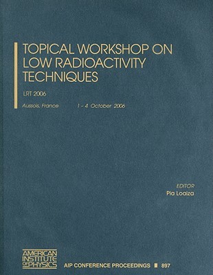 【预售】Topical Workshop on Low Radioactivity Techniques: