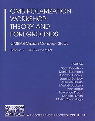 【预售】Cmb Polarization Workshop: Theory and Foregrounds:
