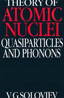 【预售】Theory of Atomic Nuclei: Quasiparticles and Phonons