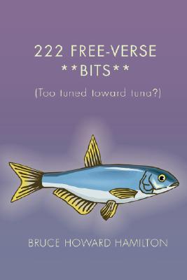 【预售】222 Free-Verse **Bits**: Too Tuned Toward Tuna?