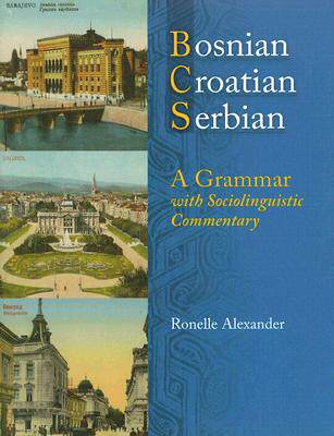 【预售】Bosnian, Croatian, Serbian, a Grammar: With