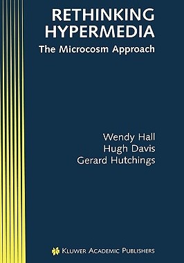【预售】Rethinking Hypermedia:: The Microcosm Approach
