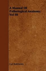【预售】A Manual of Pathological Anatomy; Vol III