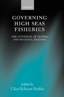 【预售】Governing High Seas Fisheries: The Interplay of