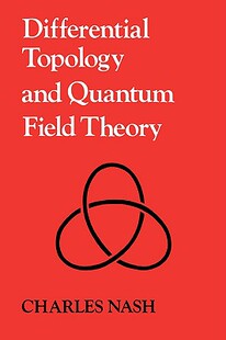 【预售】Differential Topology and Quantum Field Theory