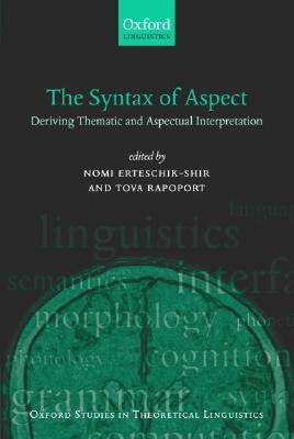 【预售】The Syntax of Aspect: Deriving Thematic and