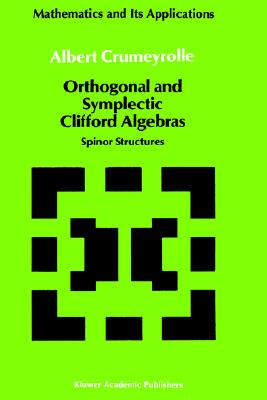 【预售】Orthogonal and Symplectic Clifford Algebras: Spinor