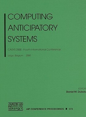 【预售】Computing Anticipatory Systems: CASYS 2000 - Fourth