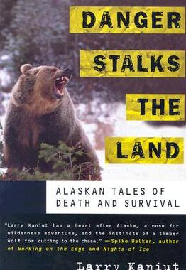 【预售】Danger Stalks the Land: Alaskan Tales of Death and