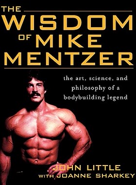 【预售】The Wisdom of Mike Mentzer: The Art, Science, and