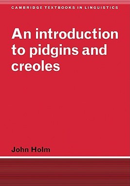 【预售】An Introduction to Pidgins and Creoles