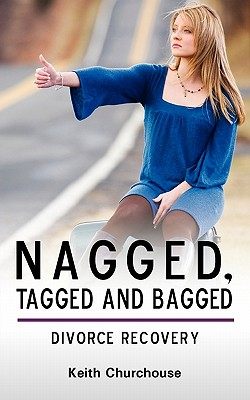 【预售】Divorce Recovery: Nagged, Tagged and Bagged