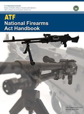 【预售】Atf National Firearms ACT Handbook