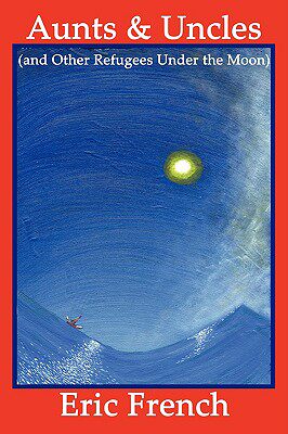 【预售】Aunts & Uncles (and Other Refugees Under the Moon)