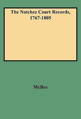 【预售】The Natchez Court Records, 1767-1805