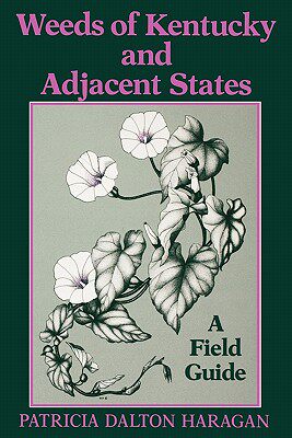 【预售】Weeds of Kentucky and Adjacent States: A Field