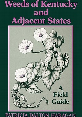 【预售】Weeds of Kentucky and Adjacent States: A Field