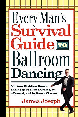 【预售】Every Man's Survival Guide to Ballroom Dancing: Ace