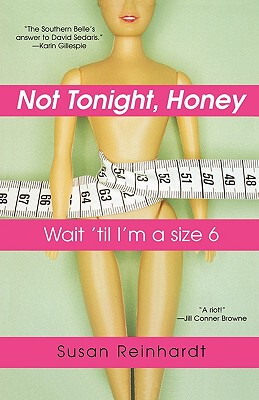 【预售】Not Tonight, Honey: Wait 'Til I'm a Size 6