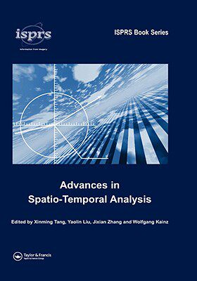 【预售】Advances in Spatio-Temporal Analysis: In: Isprs Book