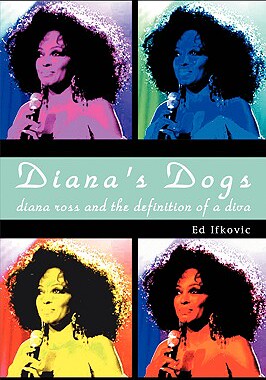 【预售】Diana's Dogs: Diana Ross and the Definition of a