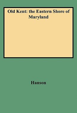 【预售】Old Kent: The Eastern Shore of Maryland