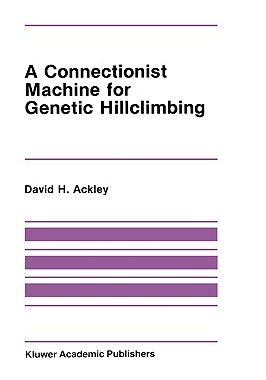 【预售】A Connectionist Machine for Genetic Hillclimbing