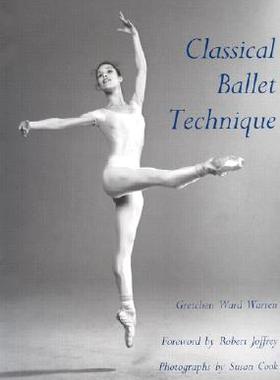 现货 英文原版 古典芭蕾技巧 Classical Ballet Technique